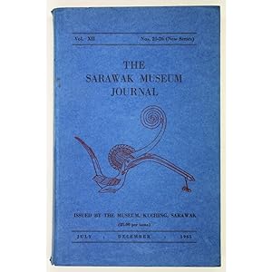 The Sarawak Museum Journal. Vol.XII. Nos.25-26 (New Series)