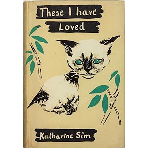 These I Have Loved. A Siamese Cat Saga. Introduction by Michael Joseph.