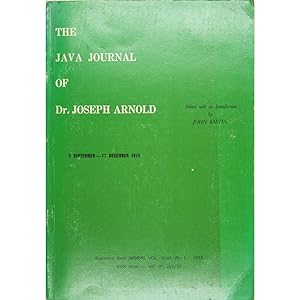 The Java Journal of Dr. Joseph Arnold. 3 September - 17 December 1815. Edited with an Introductio...