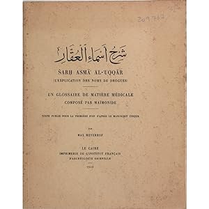 Sarh Asma Al-Uqqar (L'Explication des Noms de Drogues) Un Glossaire de Matière Medicale composé p...