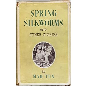 Spring Silkworms and other Stories. Translated by Sidney Shapiro.