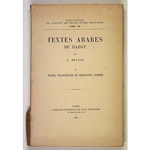 Textes Arabes de Rabat I. Textes, Transcription et Traduction Annotée