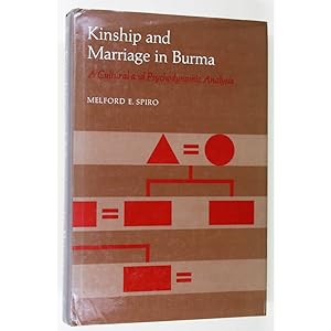 Kinship and Marriage in Burma: A Cultural and Psychodynamic Analysis.