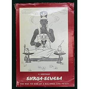 Surya-Sevana. The Way to God of a Balinese Siva Priest.