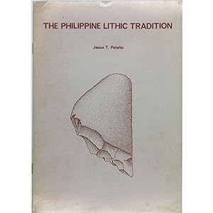 The Philippine Lithic Tradition.