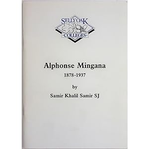 Alphonse Mingana, 1878-1937, and his contribution to early Christian-Muslim studies.