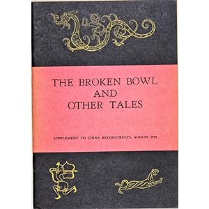 The broken bowl and other tales. Selected stories from China's national minorities. Cover design ...