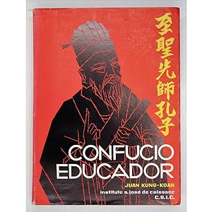 Confucio, Educador. Estudio del Pensamiento Confuciano y Cristiano.