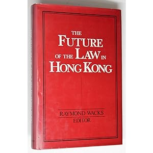 The Future of the Law in Hong Kong.