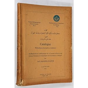 Catalogue Methodique, Descriptif et Raisonne des Manuscripts de la Bibliotheque de la Faculte de ...
