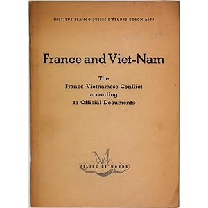 France and Viet-nam. The Franco-Vietnamese conflict according to official documents.