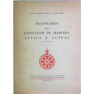 Dicionario da Linguagem de Marinha Antiga e actual.