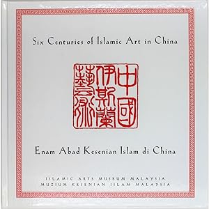 Six centuries of Islamic Art in China.