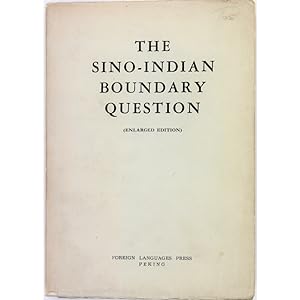 The Sino-Indian Boundary Question. (Enlarged edition)