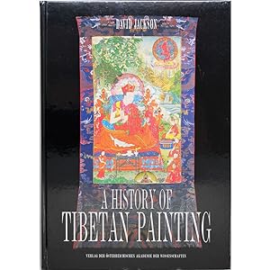 A History of Tibetan Painting. The Great Tibetan Painters and their Traditions.