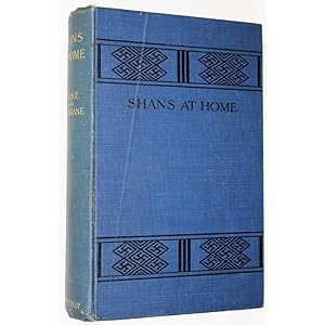 Shans at Home. With Two Chapters on Shan History and Literature by the Rev. Wilbur Willis Cochrane.