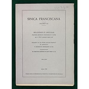 Sinica Franciscana. Volumen VII. Relationes et Epistolas Fratrum Minorum Hispanorum in Sinis qui ...