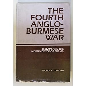 The fourth Anglo-Burmese war. Britain and the independence of Burma.