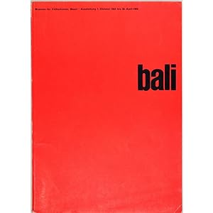 Bali. Menschen zwischen Gottern und Damonen. Ausstellung 1 Oktober 1965 bis 30 April 1966.