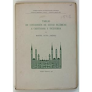Tablas de Conversión de Datas Islámicas a Cristianas y Viceversa. Fundamentadas en Nuevas Fórmula...