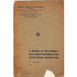 A review of the ethnological investigations in the Dutch Indian Archipelago.