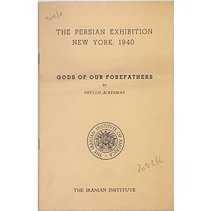Gods of our forefathers. The Persian Exhibition New York