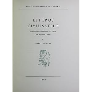 Le Héros Civilisateur. Contribution à l'étude ethnologique de la religion et de la sociologie Afr...