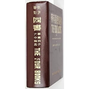 The Four Books. Confucian Analects; The Great Learning; The Doctrine of the Mean; and The Works o...