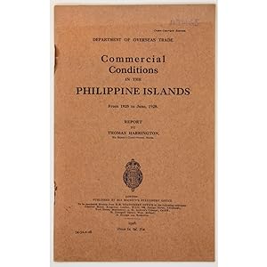 Commercial Conditions in the Philippine Islands. From 1925 to June, 1928.