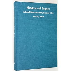 Shadows of Empire. Colonial discourse and Javanese tales.