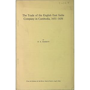 The Trade of the English East India Company in Cambodia, 1651-1656.