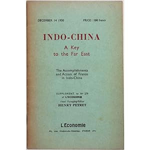 Indo-China. A key to the Far East. The accomplishments and action of France in Indo-China.