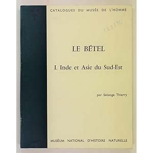 Le Betel. I. Inde et Asie de Sud-Est.