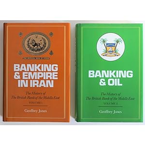 Banking and Empire in Iran. [and] Banking and Oil. The History of the British Bank of the Middle ...