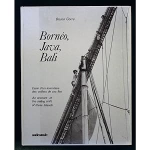 Borneo, Java, Bali. An Account of the Sailing Craft of these Islands.