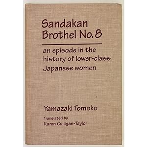 Sandakan Brothel No.8. An Episode in the History of Lower-Class Japanese Women. Translated by Kar...