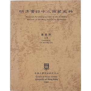 Materials pertaining to Tibet in the veritable records of the Ming and Ch'ing dynasties.