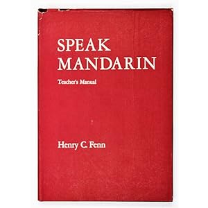 Speak Mandarin. A Beginning Text in Spoken Chinese. Teacher's Manual.