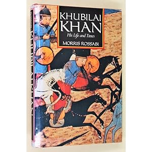 Khubilai Khan. His Life and Times.