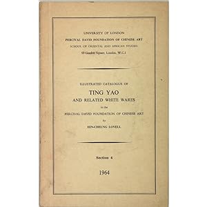 Illustrated catalogue of Ting Yao and related white wares in the Percival David Foundation of Chi...
