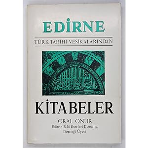 Edirne, Turk Tarihi Vesikalarindan Kitabeler Tamami