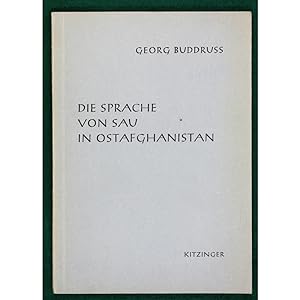 Die Sprache von Sau in Ostafghanistan. Beitrage zur kenntnis des dardischen phalura.