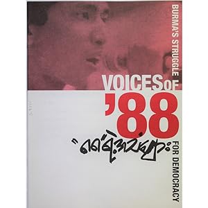 Voices of '88. Burma's Struggle for Democracy.