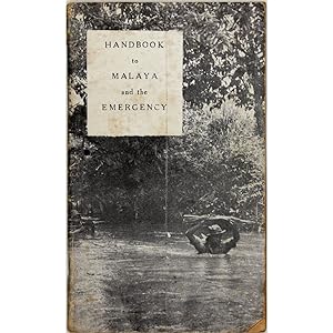 Handbook to Malaya and the Emergency. (Federation of Malaya and the Colony of Singapore).