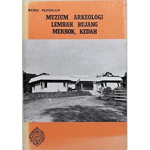 Muzium Arkeologi Lembah Bujang Merbok, Kedah. Buku panduan.