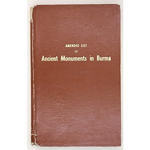 Amended list of ancient monuments in Burma.