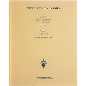 Encyclopaedia Iranica. Volume 1, Fascicle 8. Alafrank - Alp Arslan.