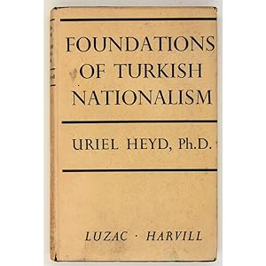 Foundations of Turkish Nationalism. The Life and Teachings of Ziya Gokalp.