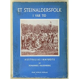 Et steinaldersfolk i var tid. Australias innfodte.