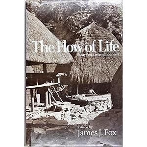 The Flow of Life: Essays on Eastern Indonesia.
